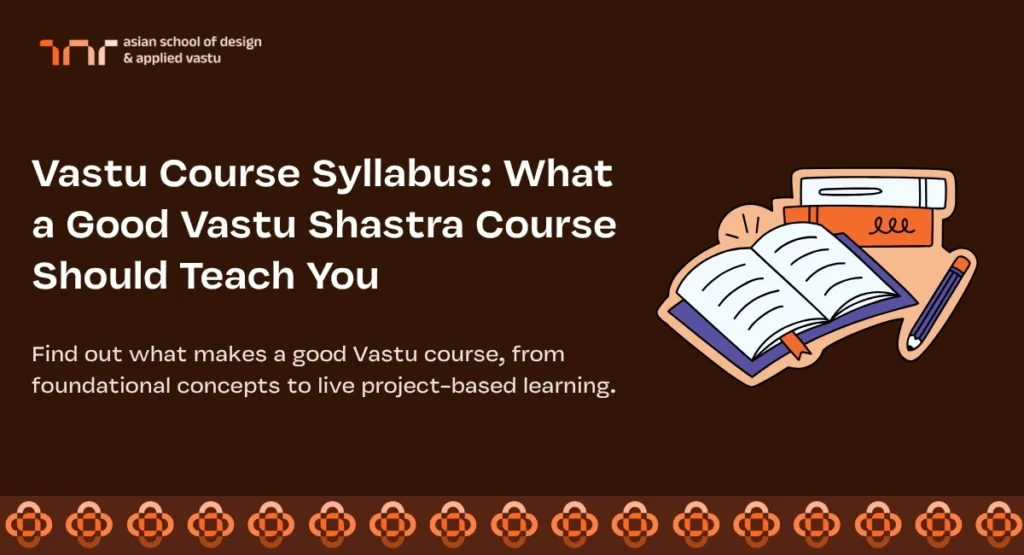 Vastu Course Syllabus What a Good Vastu Shastra Course Should Teach You