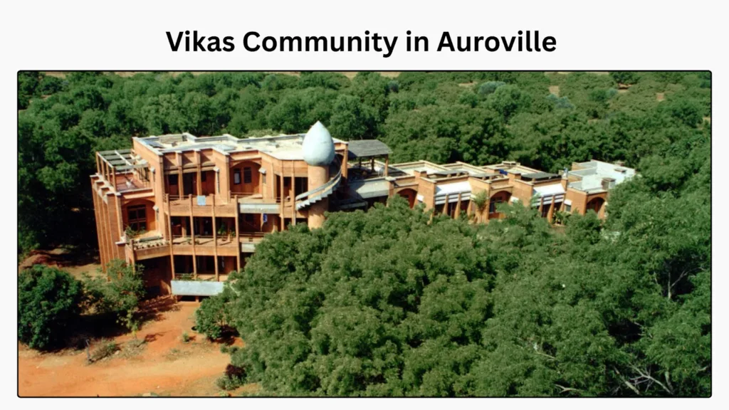 Vikas Community in Auroville