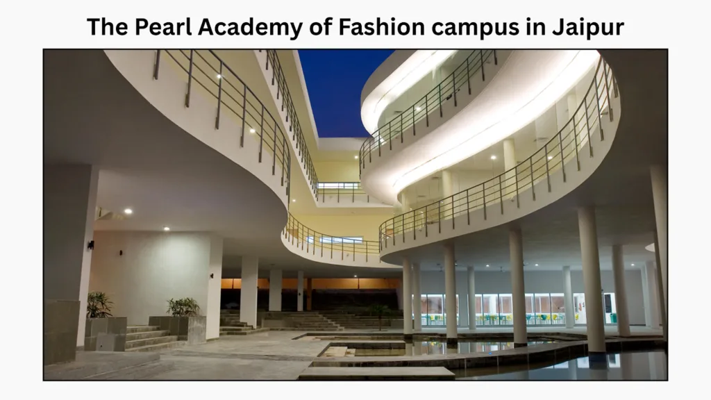 Pearl Academy of Fashion campus in Jaipur
